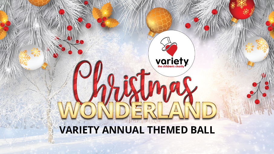 Variety Ball 2022 ‘Variety Christmas Wonderland’ tickets ON SALE NOW!
